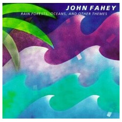 John Fahey Rain Forests, Oceans, And Other Themes Vinyl LP USED