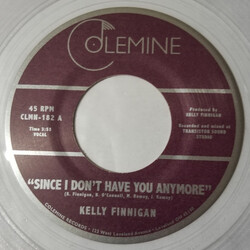 Kelly Finnigan Since I Don't Have You Anymore USED VINYL 7INCH 45 RPM SINGLE LIMITED EDITION