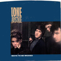 Lone Justice Ways To Be Wicked USED VINYL 7INCH 45 RPM PROMO STEREO