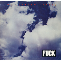 The Leaving Trains Fuck Vinyl LP USED