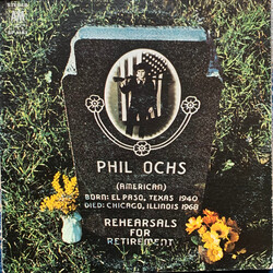 Phil Ochs Rehearsals For Retirement Vinyl LP USED