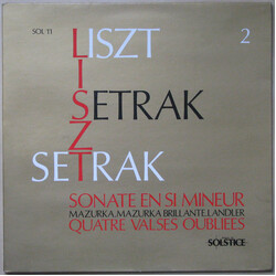 Franz Liszt / Sétrak 2 - Sonate En Si Mineur - Quatre Valses Oubliées Vinyl LP USED