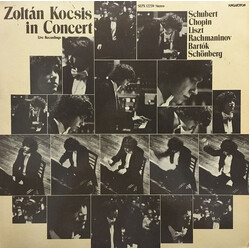 Zoltán Kocsis / Franz Schubert / Frédéric Chopin / Franz Liszt / Sergei Vasilyevich Rachmaninoff / Béla Bartók / Arnold Schoenberg Zoltán Kocsis In Co