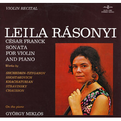 Leila Rásonyi / György Miklós / César Franck / Родион Щедрин / Dmitri Tsyganov / Dmitri Shostakovich / Igor Stravinsky / Ernest Chausson Violin Recita