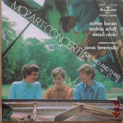 Zoltán Kocsis / András Schiff / Dezső Ránki / Hungarian State Orchestra / János Ferencsik / Wolfgang Amadeus Mozart Concerti For Two And Three Pianos 