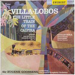 Heitor Villa-Lobos / Alberto Ginastera / Sir Eugene Goossens / The London Symphony Orchestra The Little Train Of The Caipira / Estancia - Panambi Viny