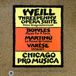 Kurt Weill / Edgard Varèse / Paul Bowles / Bohuslav Martinů / Chicago Pro Musica Weill-Varèse-Bowles-Martinů Vinyl LP USED