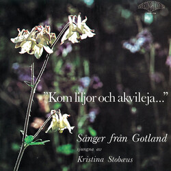 Kristina Stobæus "Kom Liljor Och Akvileja..." Sånger Från Gotland Vinyl LP USED