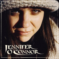 Jennifer O'Connor Over The Mountain, Across The Valley And Back To The Stars Vinyl LP USED