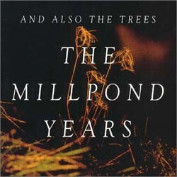 And Also The Trees The Millpond Years Vinyl LP USED