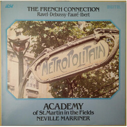 Maurice Ravel / Claude Debussy / Gabriel Fauré / Jacques Ibert / The Academy Of St. Martin-in-the-Fields / Sir Neville Marriner The French Connection 