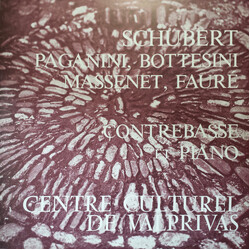 Franz Schubert / Niccolò Paganini / Giovanni Bottesini / Jules Massenet / Gabriel Fauré Contrebasse Et Piano Vinyl LP USED