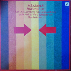 Franz Schubert / Allan Pettersson / Karl-Ove Mannberg / Freskkvartetten Soloviolin & Stråkkvartett (Karl-Ove Mannberg Och Freskkvartetten Spelar Verk 