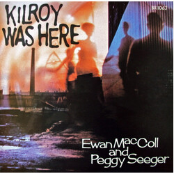 Ewan MacColl / Peggy Seeger Kilroy Was Here Vinyl LP USED