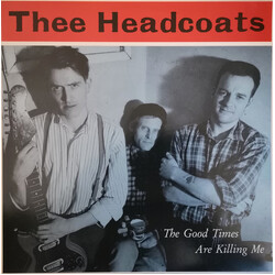 Thee Headcoats The Good Times Are Killing Me Vinyl LP USED