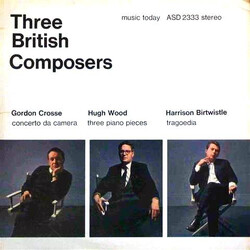 Gordon Crosse / Hugh Wood / Harrison Birtwistle Three British Composers Vinyl LP USED