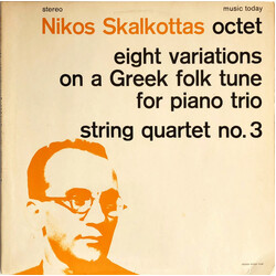 Nikos Skalkottas Octet / Eight Variations On A Greek Folk Tune For Piano Trio / String Quartet No. 3 Vinyl LP USED