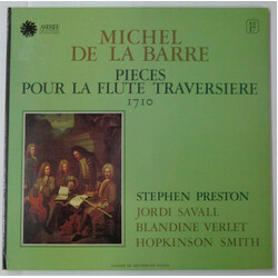 Michel De La Barre / Stephen Preston / Jordi Savall / Blandine Verlet / Hopkinson Smith Pièces Pour la Flûte Traversière 1710 Vinyl LP USED