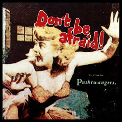 Pushtwangers Don't Be Afraid Vinyl LP USED