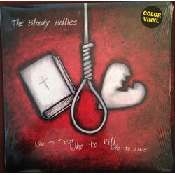 The Bloody Hollies Who To Trust, Who To Kill, Who To Love Vinyl LP USED