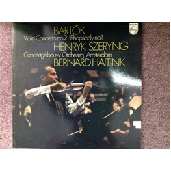 Béla Bartók / Henryk Szeryng / Concertgebouworkest / Bernard Haitink Violinkonzert Nr.2 / Rhapsodie Nr.1 Vinyl LP USED