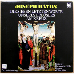 Joseph Haydn / Mainzer Kammerorchester Die Sieben Letzten Worte unseres Erlösers am Kreuze Vinyl LP USED