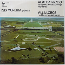 Isis Moreira / Almeida Prado / Heitor Villa-Lobos Isis Moreira, Pianista - Almeida Prado: Variações, Recitativo E Fuga; Momento / Villa-Lobos: Bachian