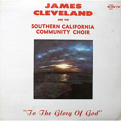 Rev. James Cleveland / The Southern California Community Choir To The Glory Of God Vinyl LP USED
