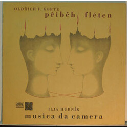 Oldřich František Korte / Ilja Hurník Příběh Fléten / Musica Da Camera Vinyl LP USED