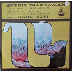 Awedis Djambazian / Kammerchor - St. Othmar / Tonkünstler Orchestra / Karl Etti Der 21.April / April-Marsch Vinyl LP USED