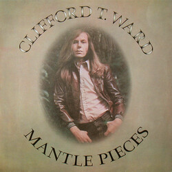 Clifford T. Ward Mantle Pieces Vinyl LP USED