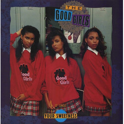 The Good Girls Your Sweetness USED VINYL 12INCH 33 S RPM SINGLE
