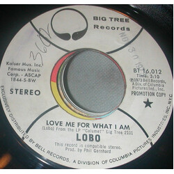 Lobo (3) Love Me For What I Am USED VINYL 7INCH 45 RPM PROMO