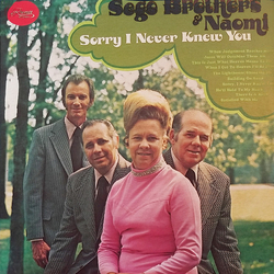 Sego Brothers And Naomi Sorry I Never Knew You Vinyl LP USED