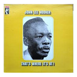 John Lee Hooker That's Where It's At Vinyl LP USED