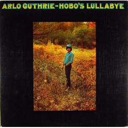 Arlo Guthrie Hobo's Lullabye Vinyl LP USED