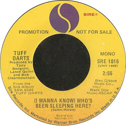 Tuff Darts (I Wanna Know) Who's Been Sleeping Here? USED VINYL 7INCH 45 RPM SINGLE PROMO STEREO MONO