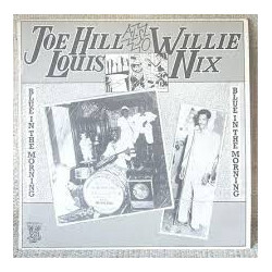 Joe Hill Louis / Willie Nix Blue In The Morning Vinyl LP USED
