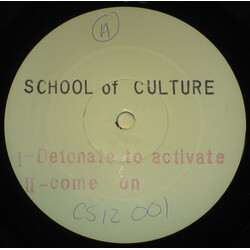 School Of Culture Detonate To Activate / Come On USED VINYL 12INCH WHITE LABEL 33 S RPM