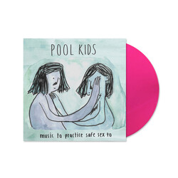 Pool Kids Music To Practice Safe Sex To Vinyl LP USED