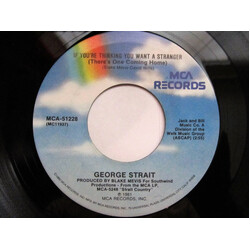 George Strait If You're Thinking You Want A Stranger (There's One Coming Home) USED VINYL 7INCH 45 RPM SINGLE