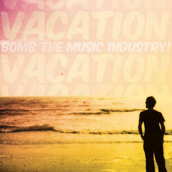 Bomb The Music Industry! Vacation Vinyl LP USED