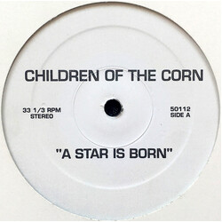 Children Of The Corn A Star Is Born USED VINYL 12INCH 33 S RPM WHITE LABEL