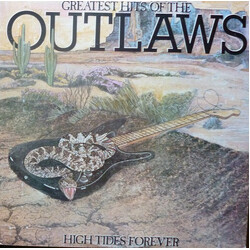 Outlaws Greatest Hits Of The Outlaws, High Tides Forever Vinyl LP USED
