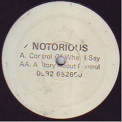 Notorious Control Of What I Say / A Story About Control USED VINYL 12INCH 45 RPM WHITE LABEL