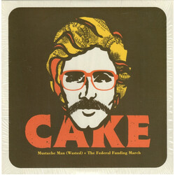 Cake Mustache Man (Wasted) + The Federal Funding March USED VINYL 7INCH 45 RPM SINGLE LIMITED EDITION