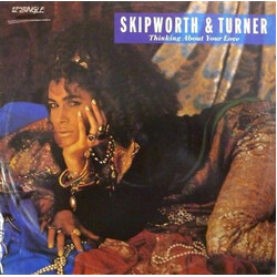 Skipworth & Turner Thinking About Your Love USED VINYL 12INCH 45 RPM
