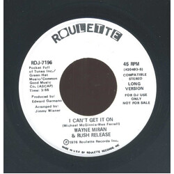 Wayne Miranda / Rush Release I Can't Get It On USED VINYL 7INCH 45 RPM PROMO