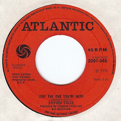 Stephen Stills Love The One You're With USED VINYL 7INCH 45 RPM SINGLE