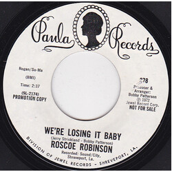 Roscoe Robinson We're Losing It Baby / We Got A Good Thing Going USED VINYL 7INCH 45 RPM SINGLE PROMO